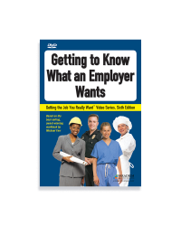 Getting the Job You Really Want: Getting to Know What an Employer Wants