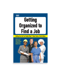 Getting the Job You Really Want: Getting Organized to Find a Job Video