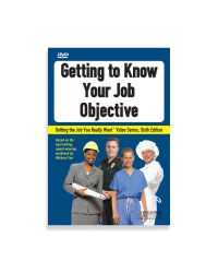 Getting the Job You Really Want: Getting to Know Your Job Objective