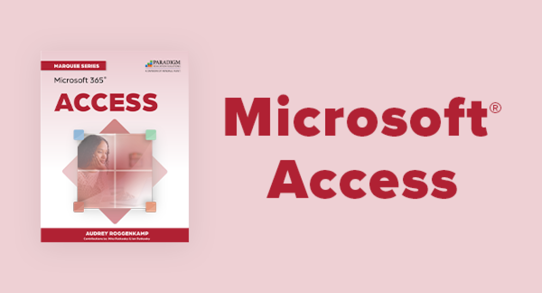 Microsoft Access Courseware - Marquee Series: Microsoft 365 Access