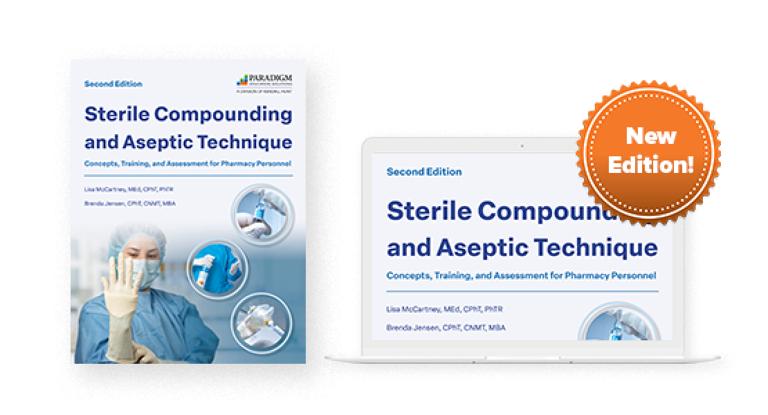 Sterile Compounding and Aseptic Technique - Second Edition